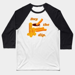 Buy the dip if you're bearish enough Baseball T-Shirt